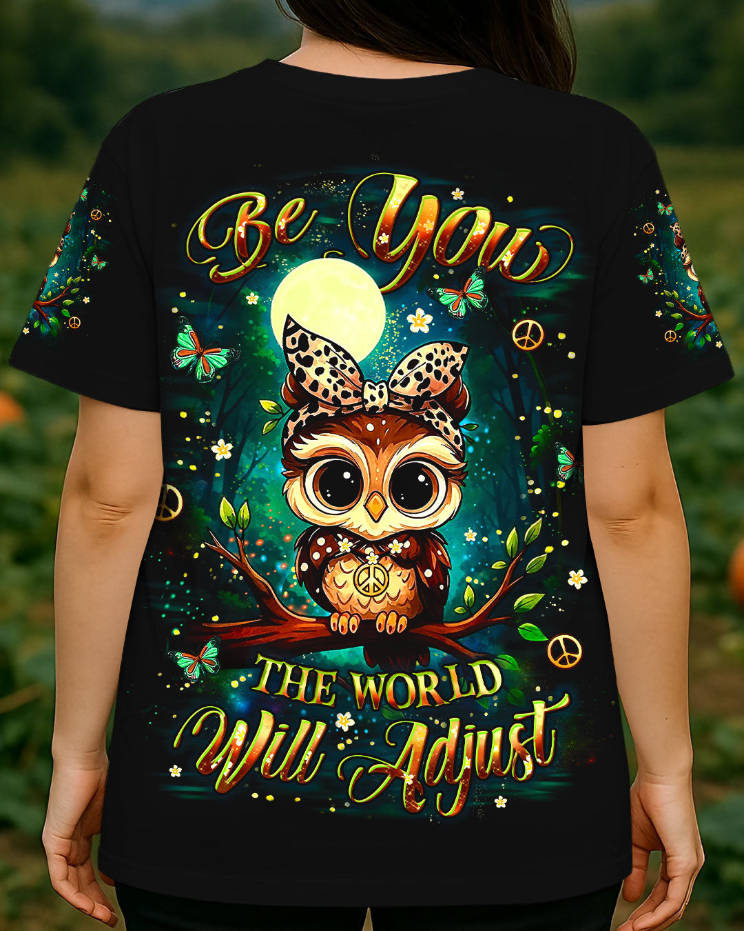 BE YOU THE WORLD WILL ADJUST OWL ALL OVER PRINT - YHLT1010251
