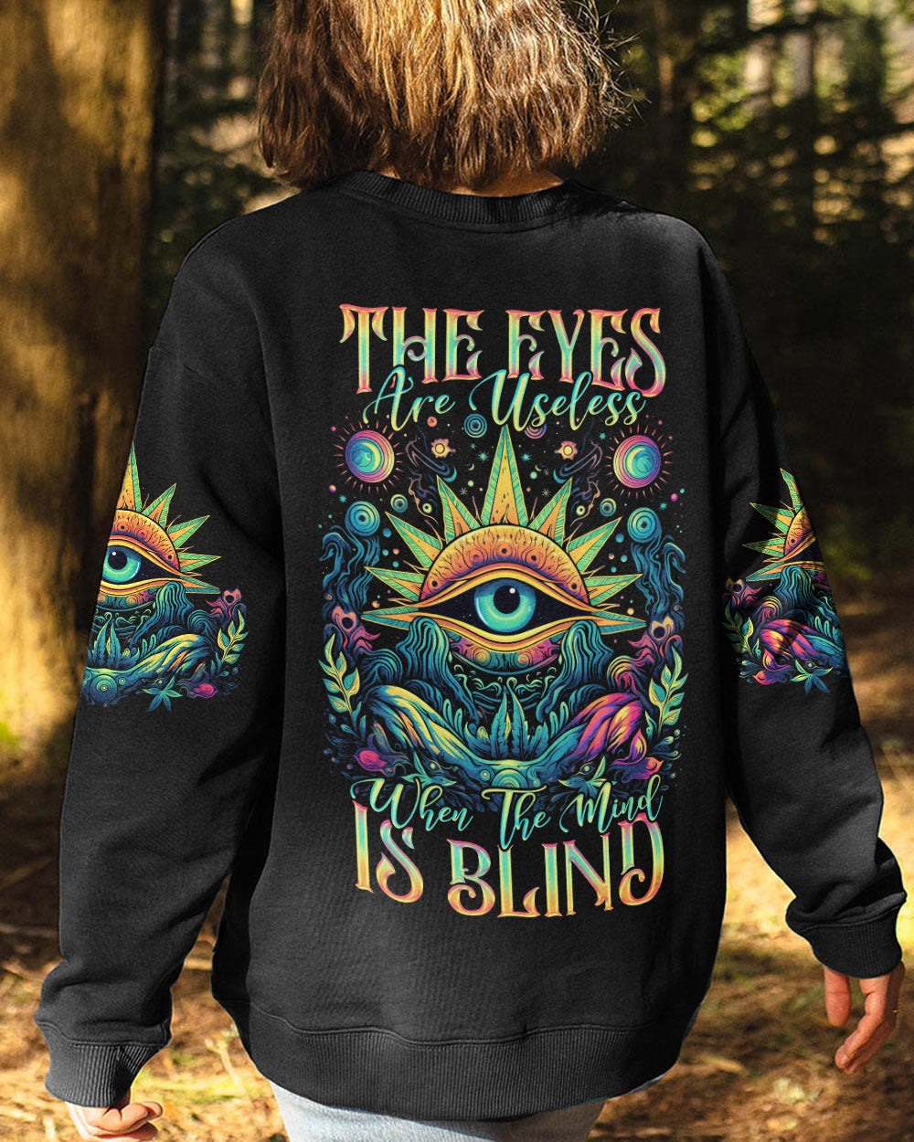 THE EYES ARE USELESS WHEN THE MIND IS BLIND ALL OVER PRINT - YHDU1205231