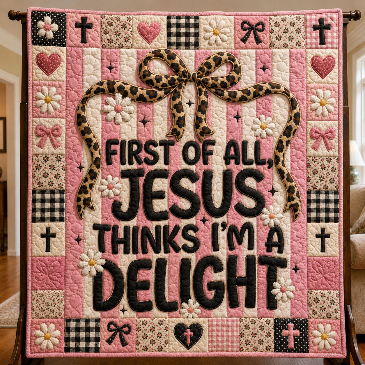 First Of All, Jesus Thinks Im A Delight Coquette Faith Quilted Blanket GFTOHNL756