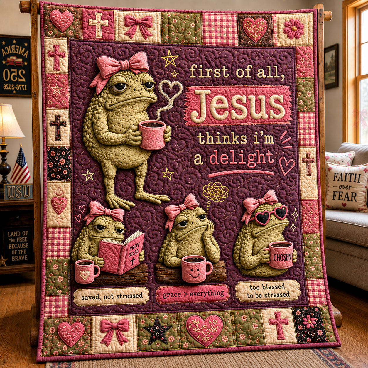 First Of All, Jesus Thinks Im A Delight Blessed Frog Quilted Blanket GFTOHNL757