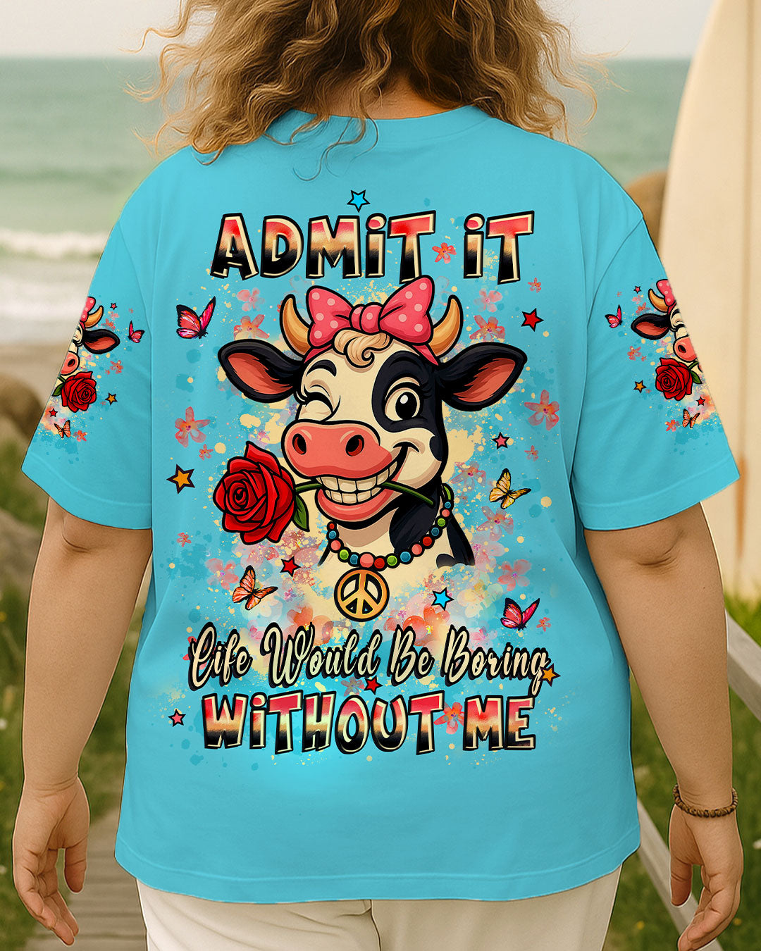 LIFE WOULD BE BORING WITHOUT ME FUNNY COW ALL OVER PRINT - YHLT2807252