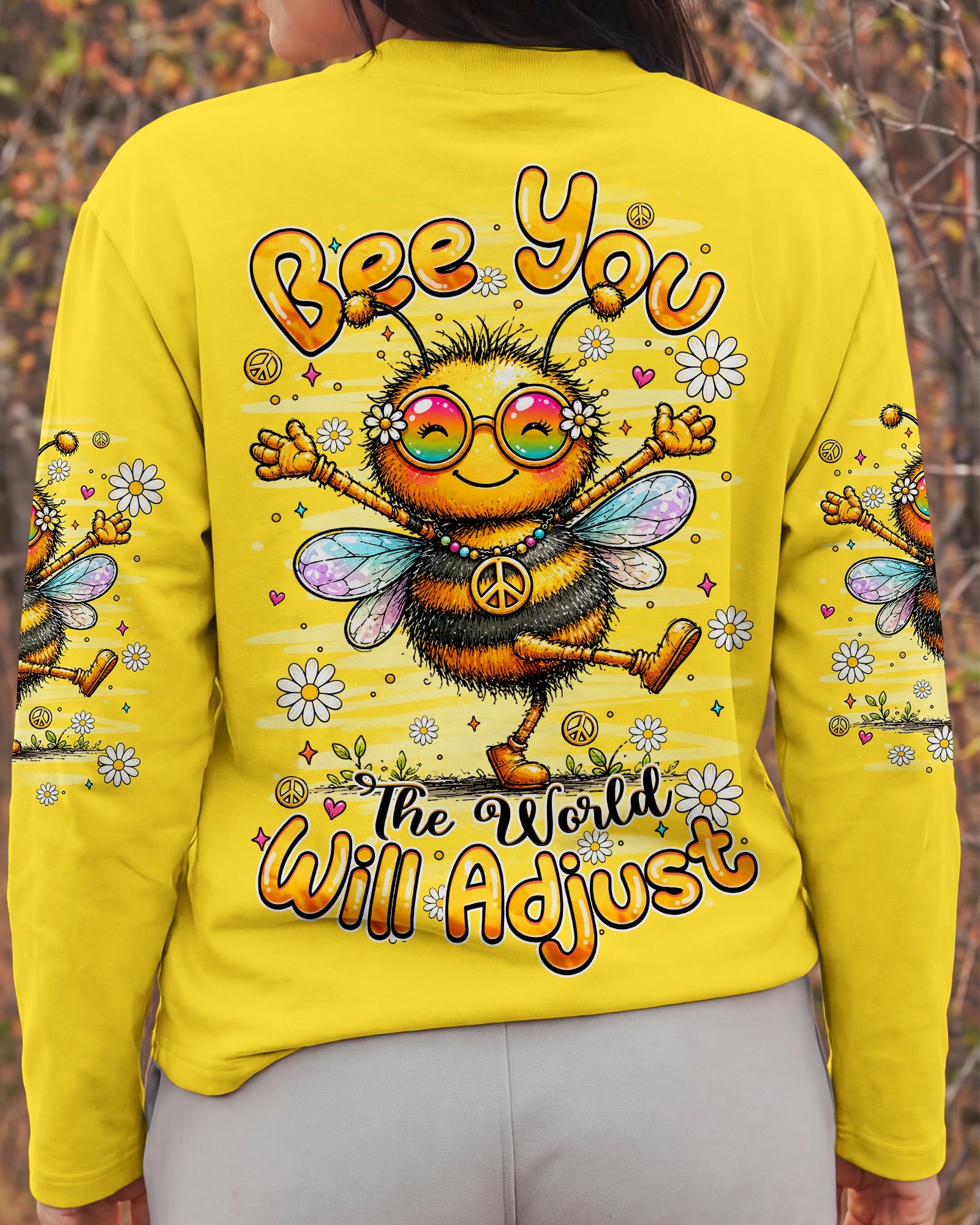 BE YOU THE WORLD WILL ADJUST BEE ALL OVER PRINT - TLHN2407261