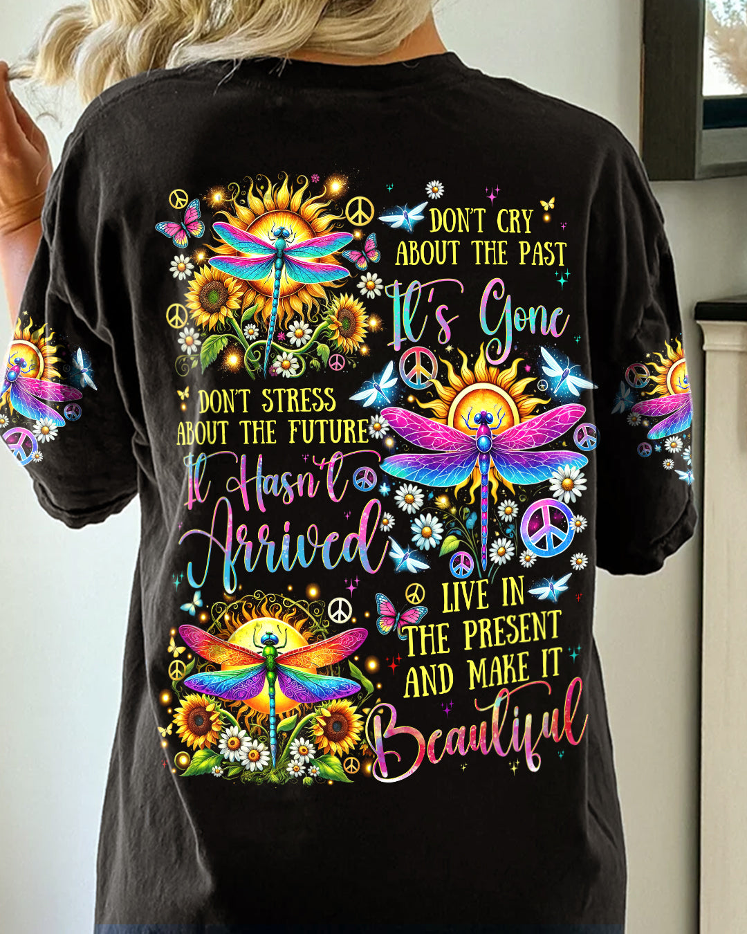 LIVE IN THE PRESENT AND MAKE IT BEAUTIFUL DRAGONFLY ALL OVER PRINT - TYTD1807241