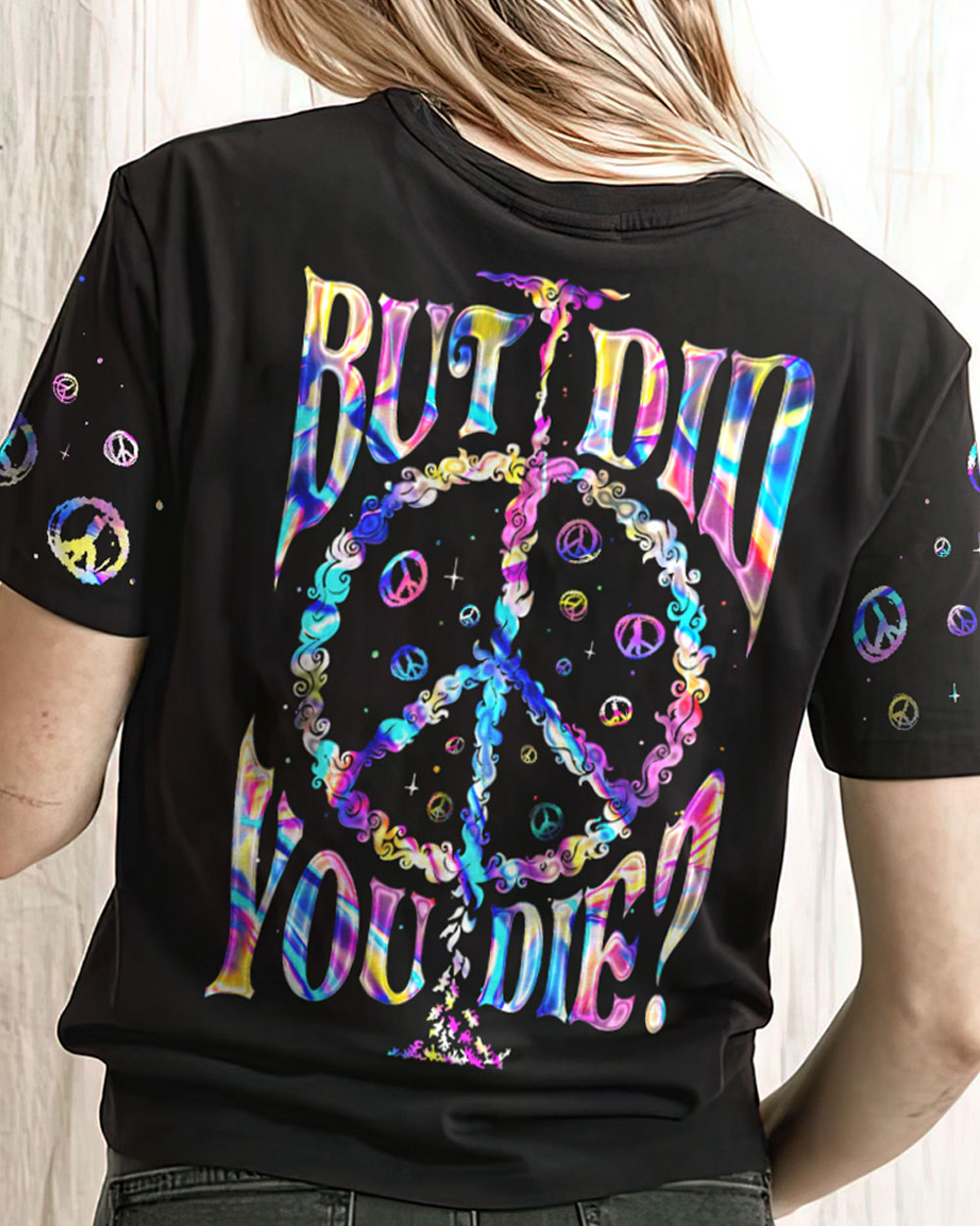 BUT DID YOU DIE ALL OVER PRINT - TA0403236