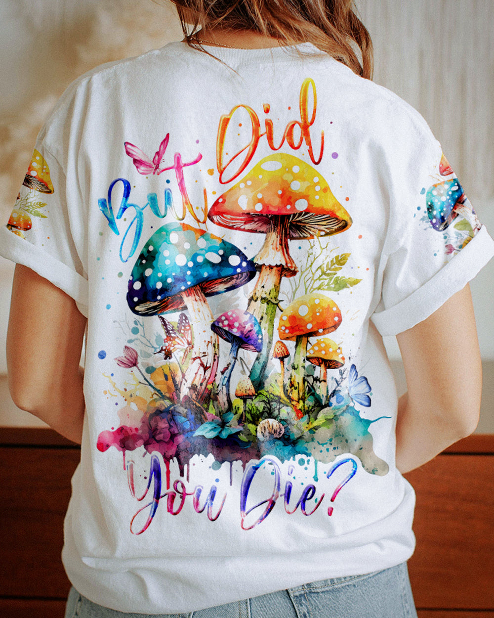 BUT DID YOU DIE ALL OVER PRINT - TA2402233