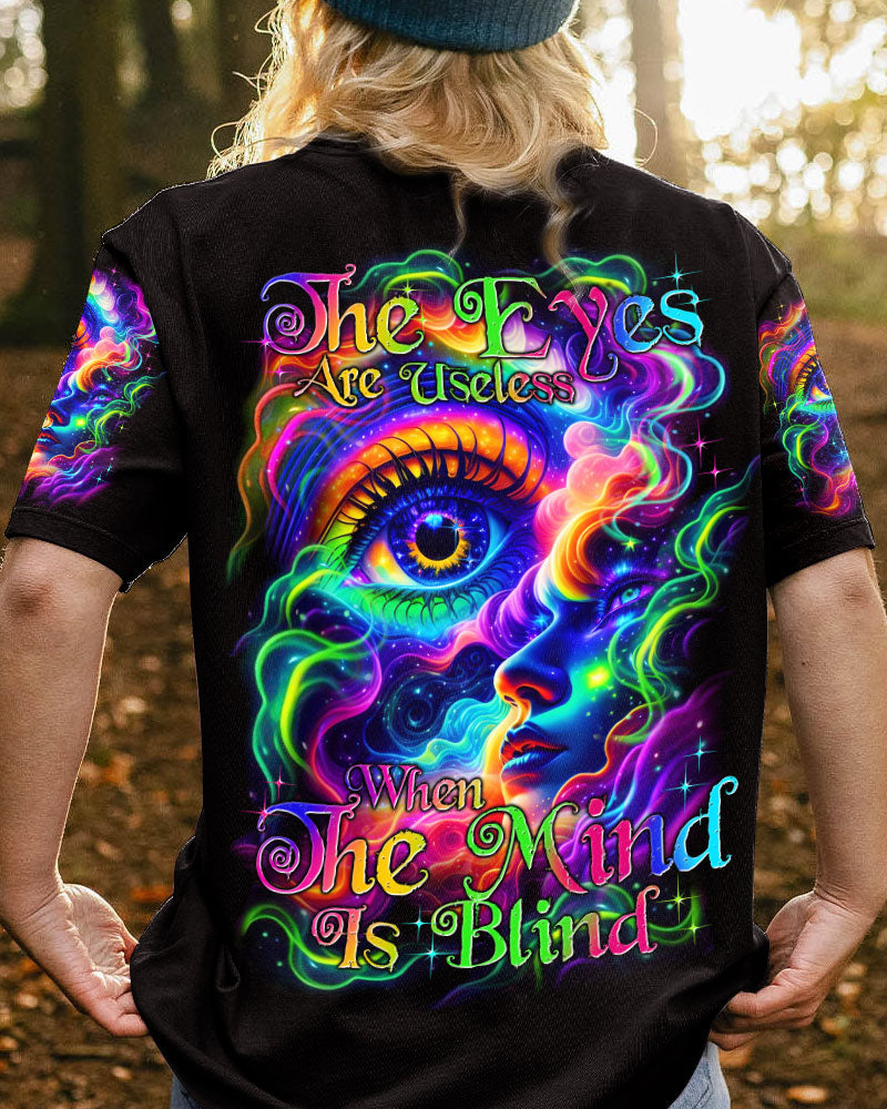 THE EYES ARE USELESS WHEN THE MIND IS BLIND ALL OVER PRINT - TY1504241