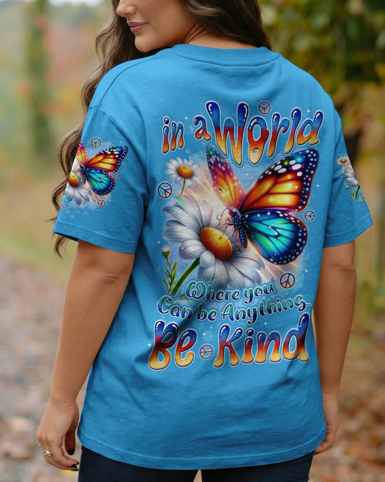 IN A WORLD WHERE YOU CAN BE ANYTHING BE KIND ALL OVER PRINT - TYTD1002262