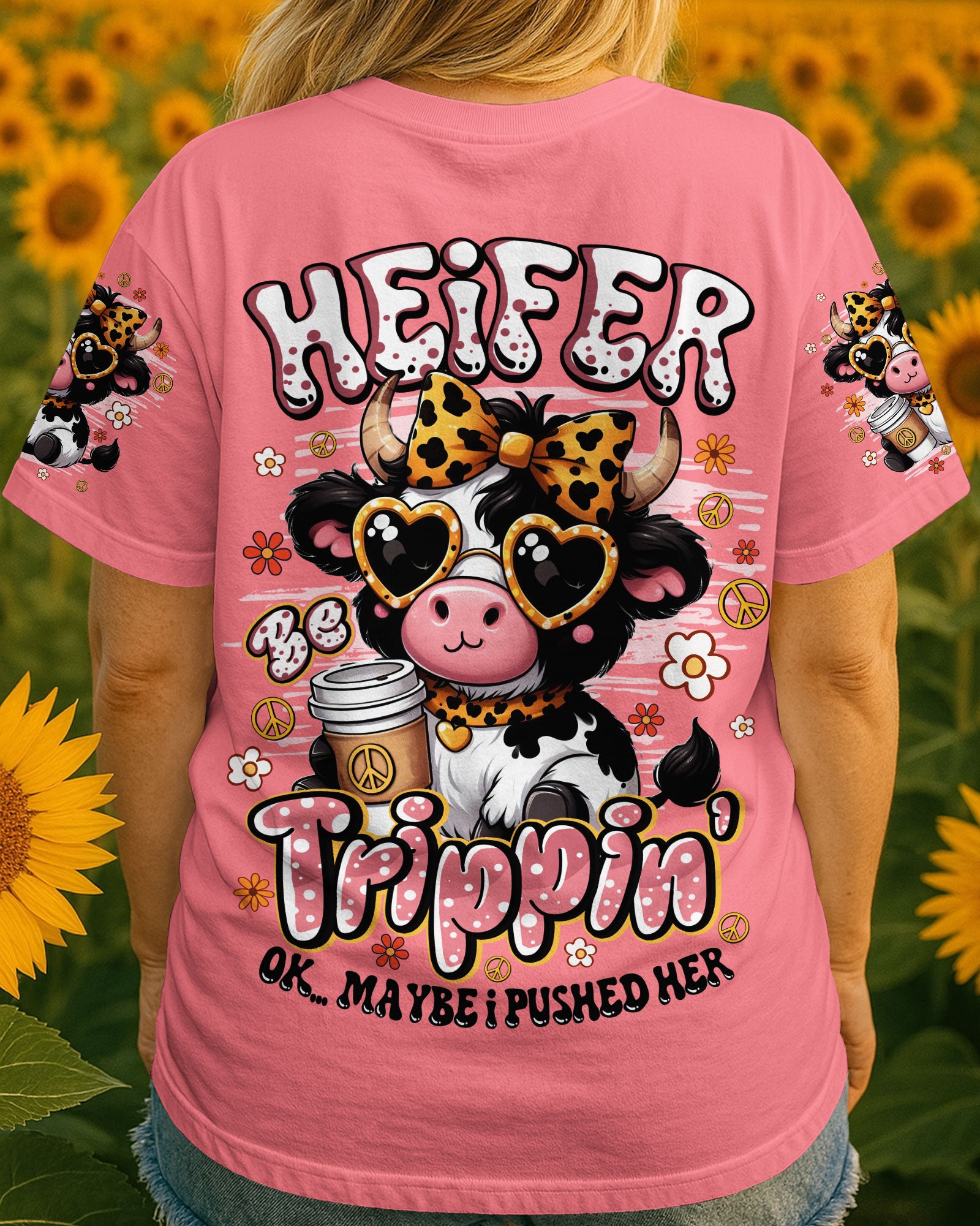 HEIFER BE TRIPPIN' COW HIPPIE ALL OVER PRINT - TYQY1607251