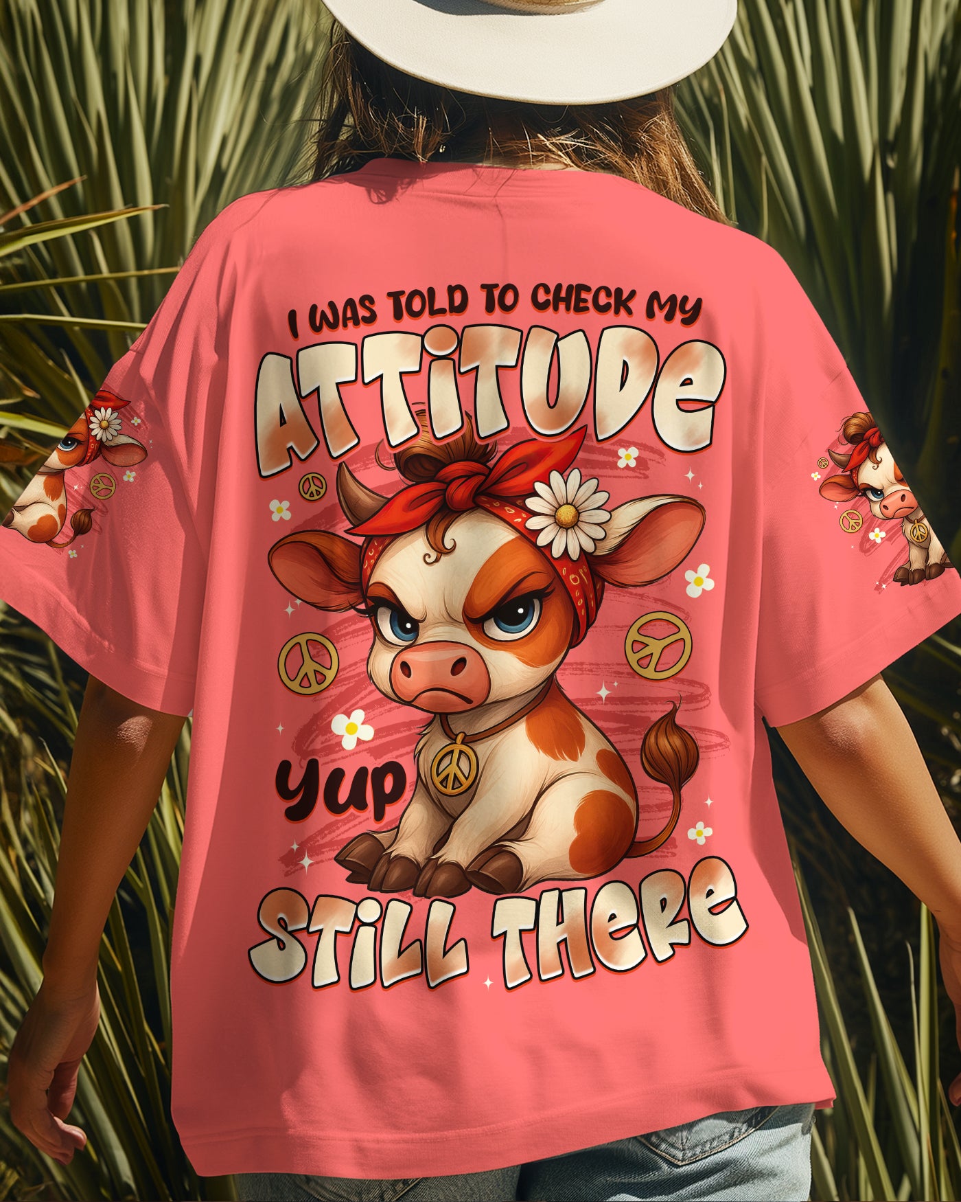 I WAS TOLD TO CHECK MY ATTITUDE COW ALL OVER PRINT - TYTD2009252