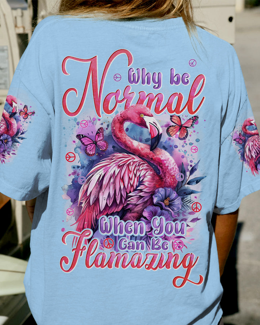 WHY BE NORMAL WHEN CAN BE FLAMAZING ALL OVER PRINT - TYHI1104242