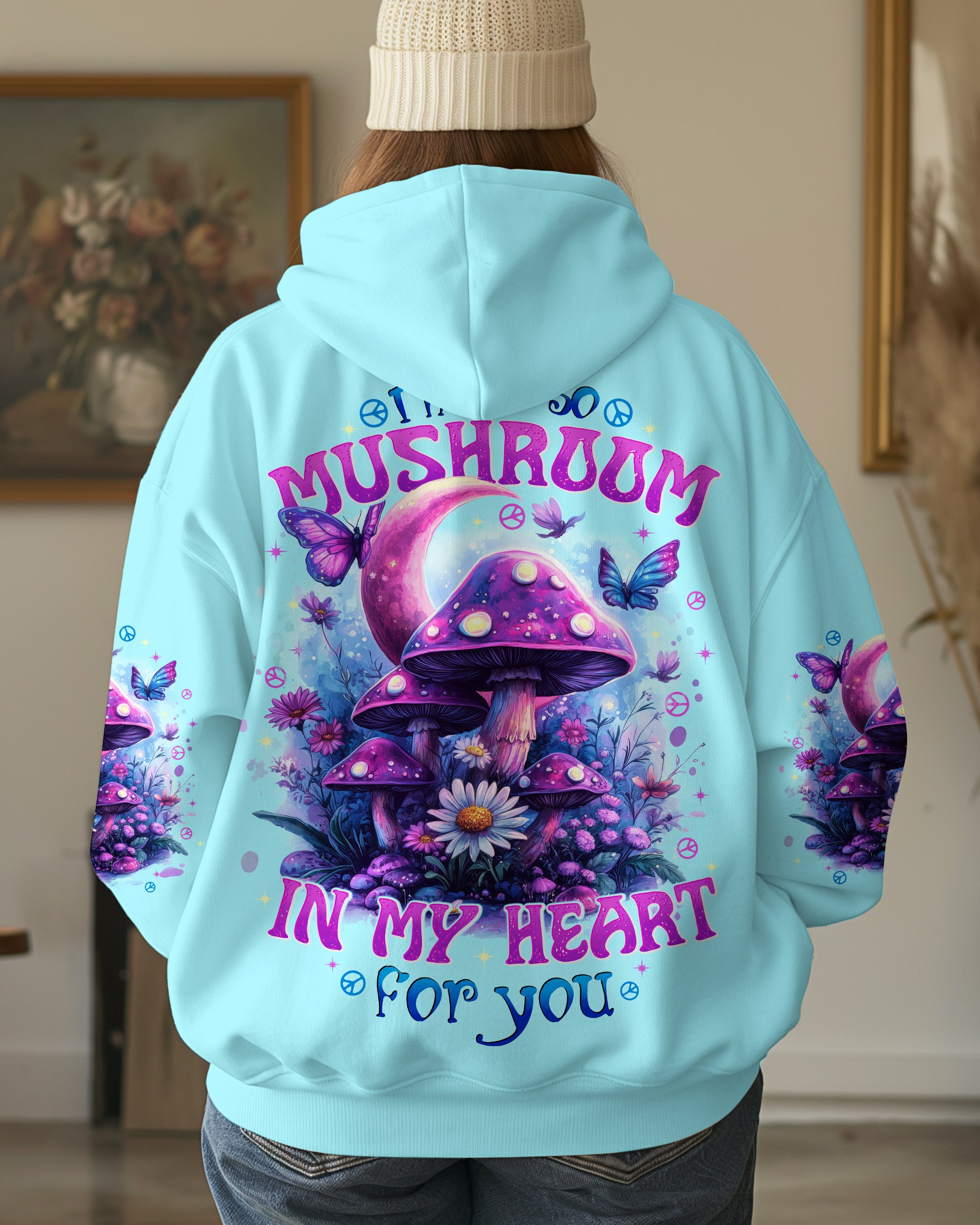 I HAVE SO MUSHROOM IN MY HEART FOR YOU ALL OVER PRINT - TYTD0503252