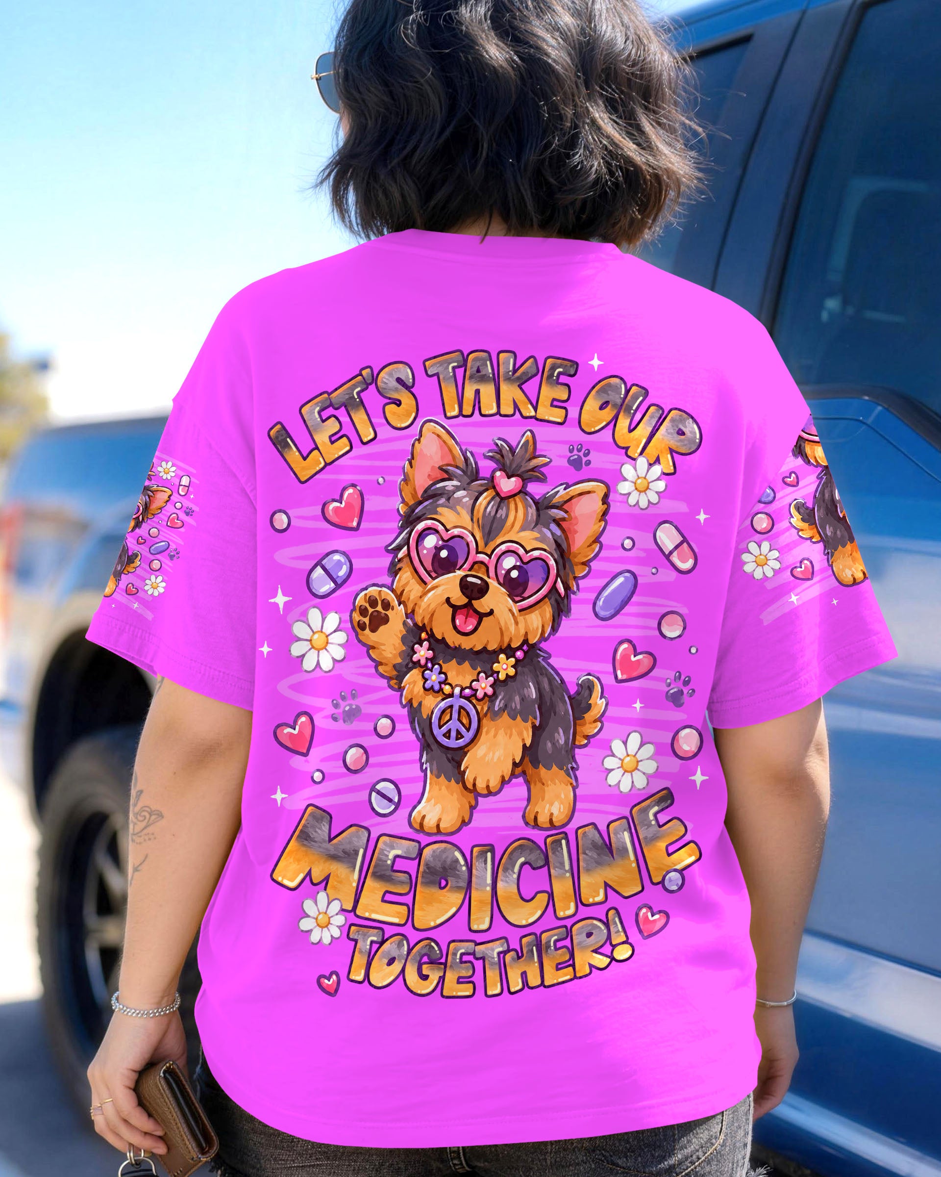 LET'S TAKE OUR MEDICINE YORKIE DOG ALL OVER PRINT - TLNT0907262