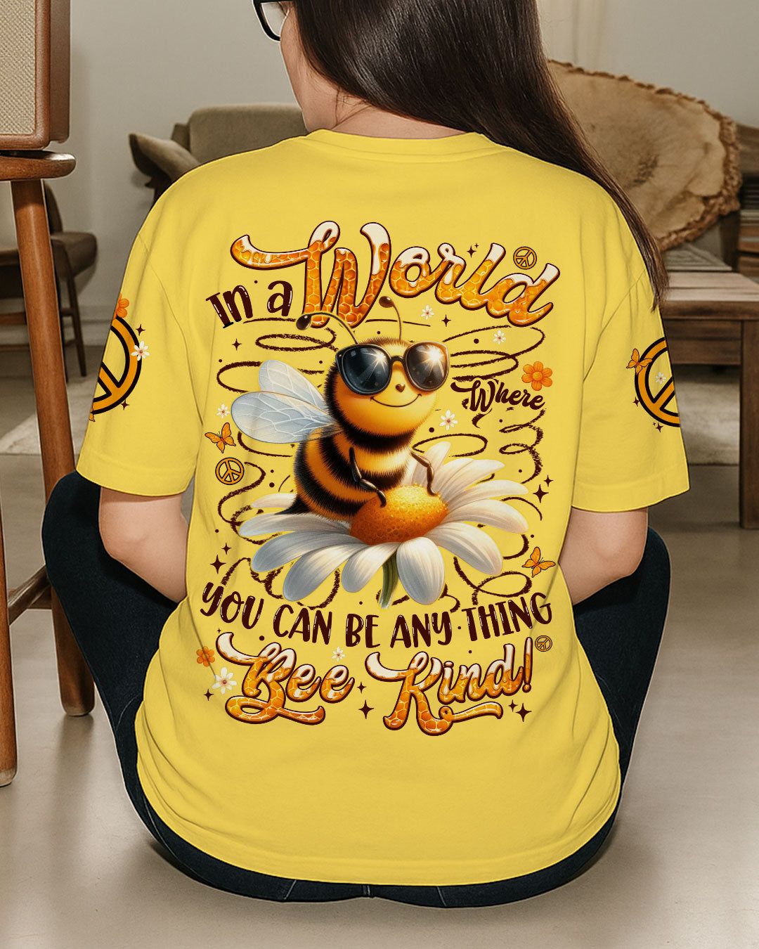 IN A WORLD WHERE YOU CAN BE ANYTHING BEE KIND ALL OVER PRINT - TYTM0506251