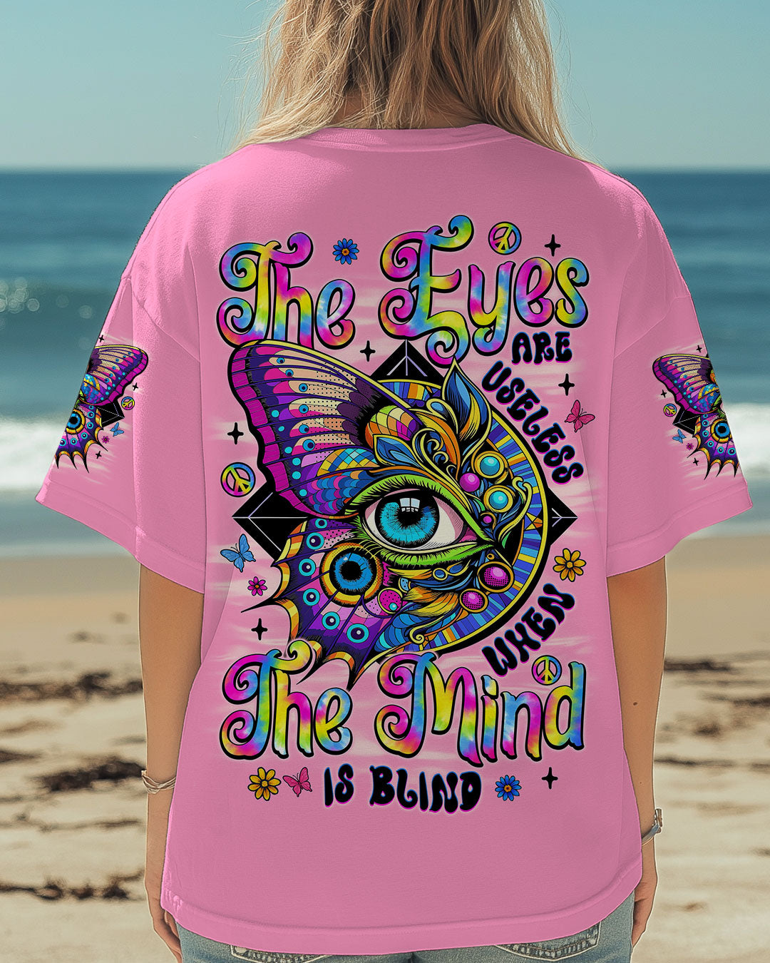THE EYES ARE USELESS WHEN THE MIND IS BLIND BUTTERFLY ALL OVER PRINT - TYTM0807253