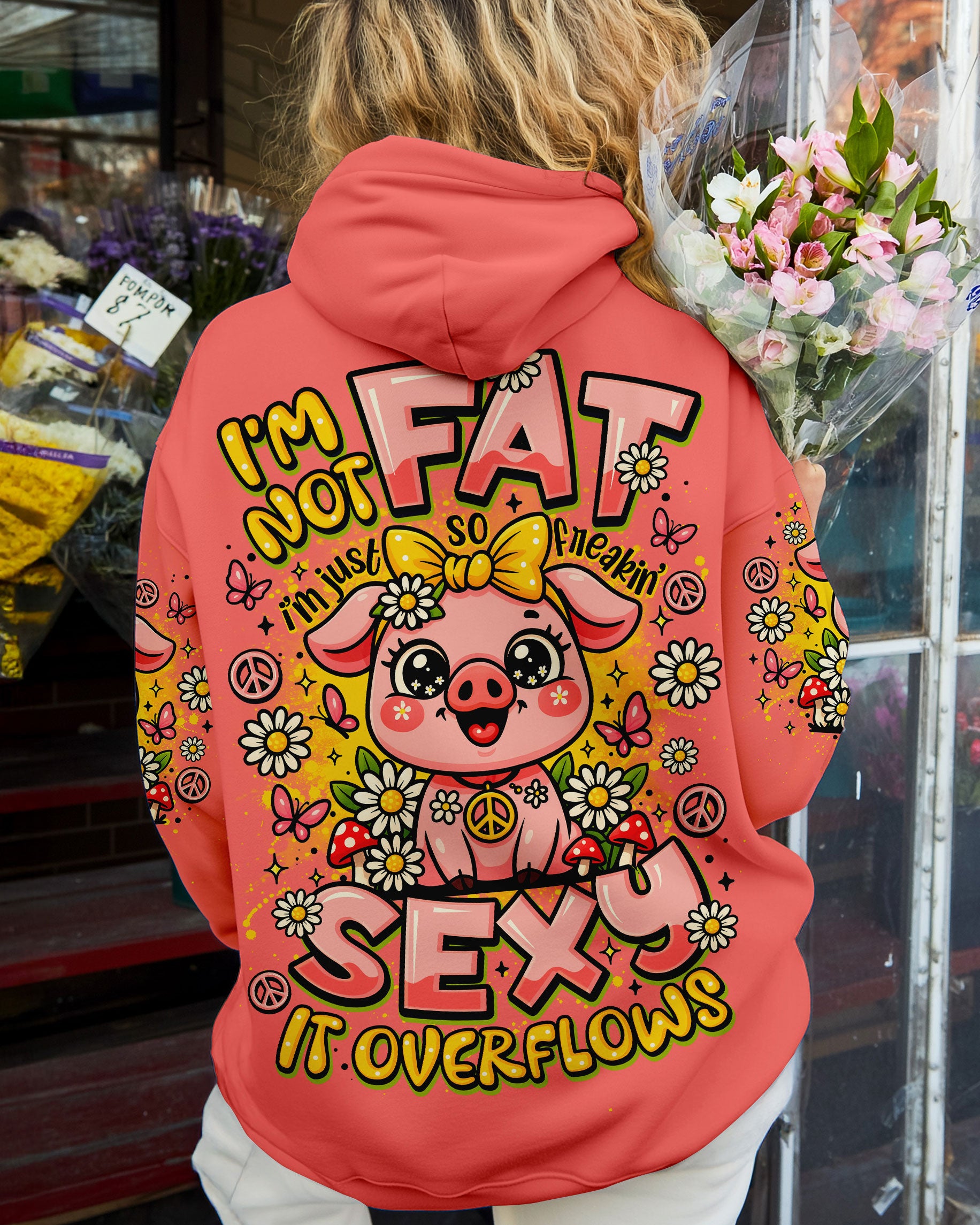 I'M NOT FAT I'M JUST SO FREAKIN SEXY IT OVERFLOWS PIG ALL OVER PRINT - TLNO2208251