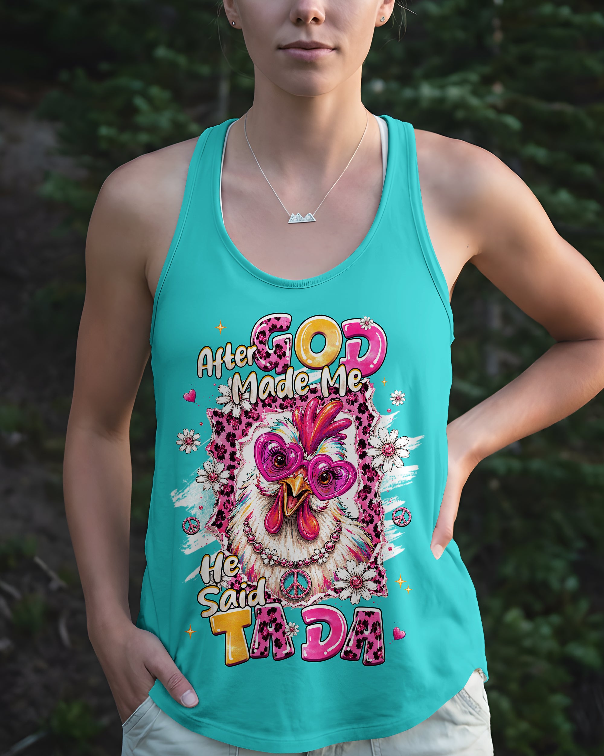 AFTER GOD MADE ME CHICKEN ALL OVER PRINT - TLHG0907261
