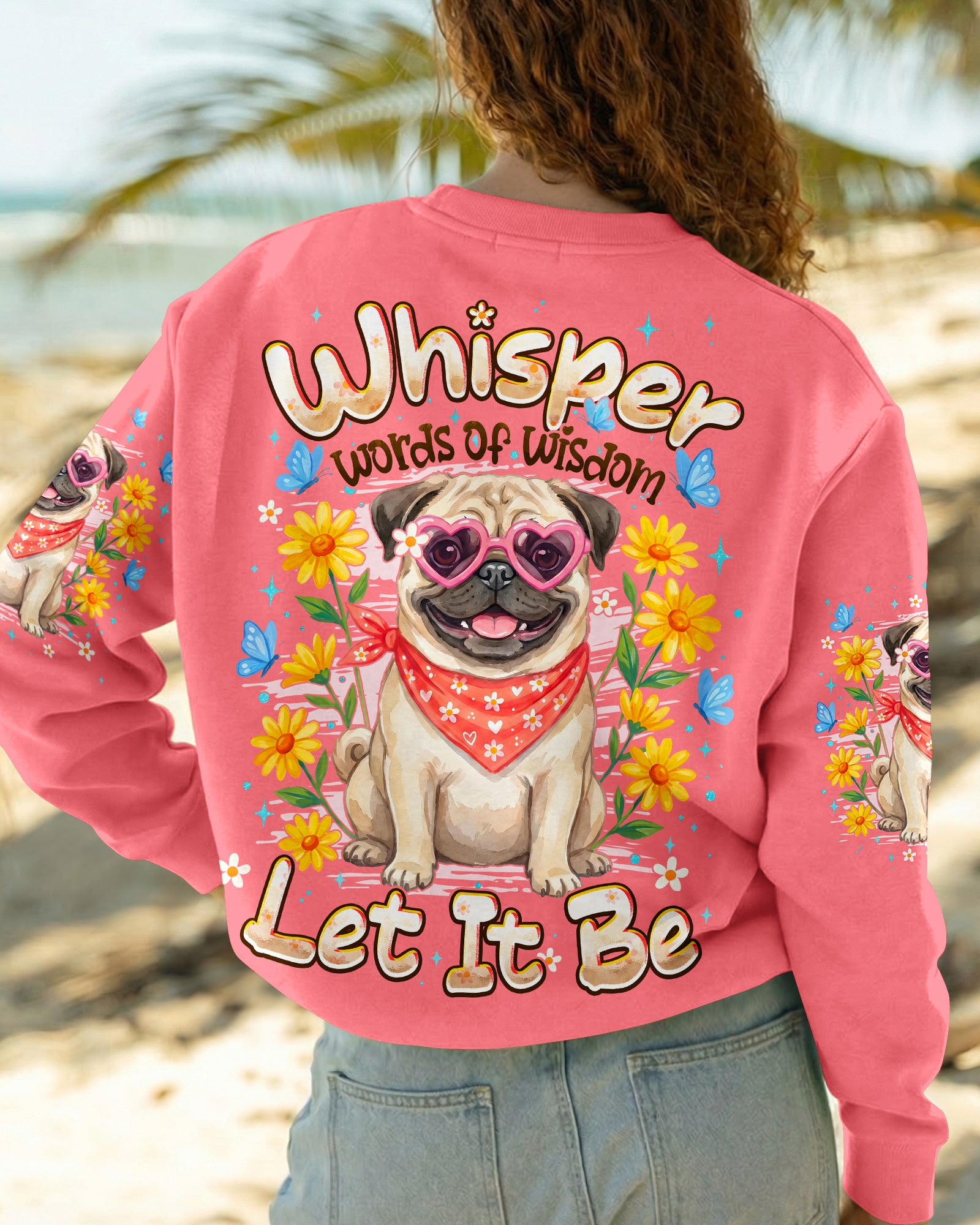WHISPER WORDS OF WISDOM LET IT BE PUG DOG ALL OVER PRINT - TYPQ2404262