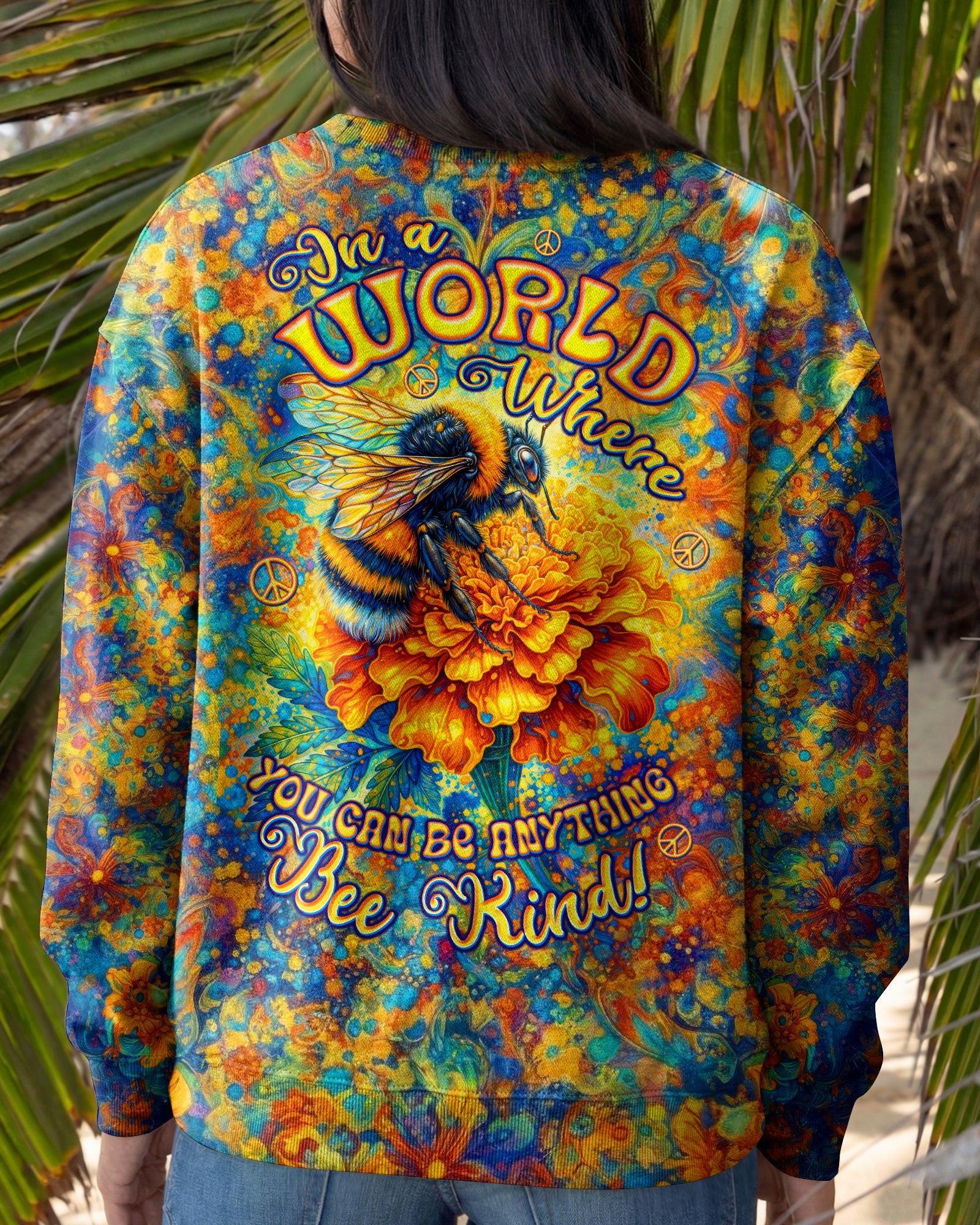 IN A WORLD WHERE YOU CAN BE ANYTHING BEE KIND ALL OVER PRINT  - TLTW0604262