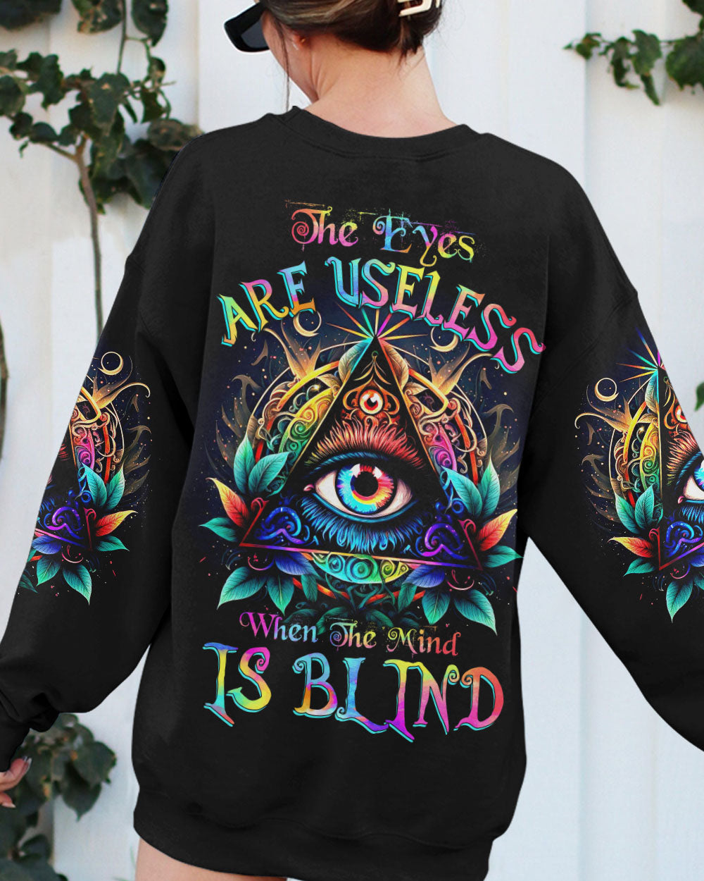 THE EYES ARE USELESS WHEN THE MIND IS BLIND ALL OVER PRINT - TYTW1004231