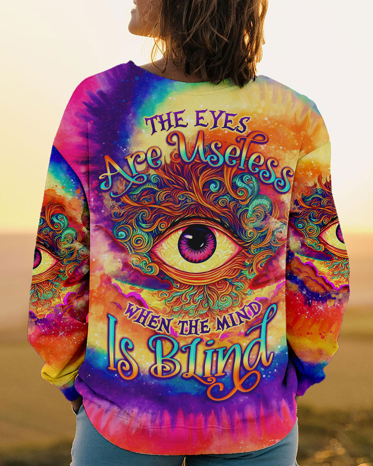 THE EYES ARE USELESS WHEN THE MIND IS BLIND TIE DYE ALL OVER PRINT - TLNO0909231