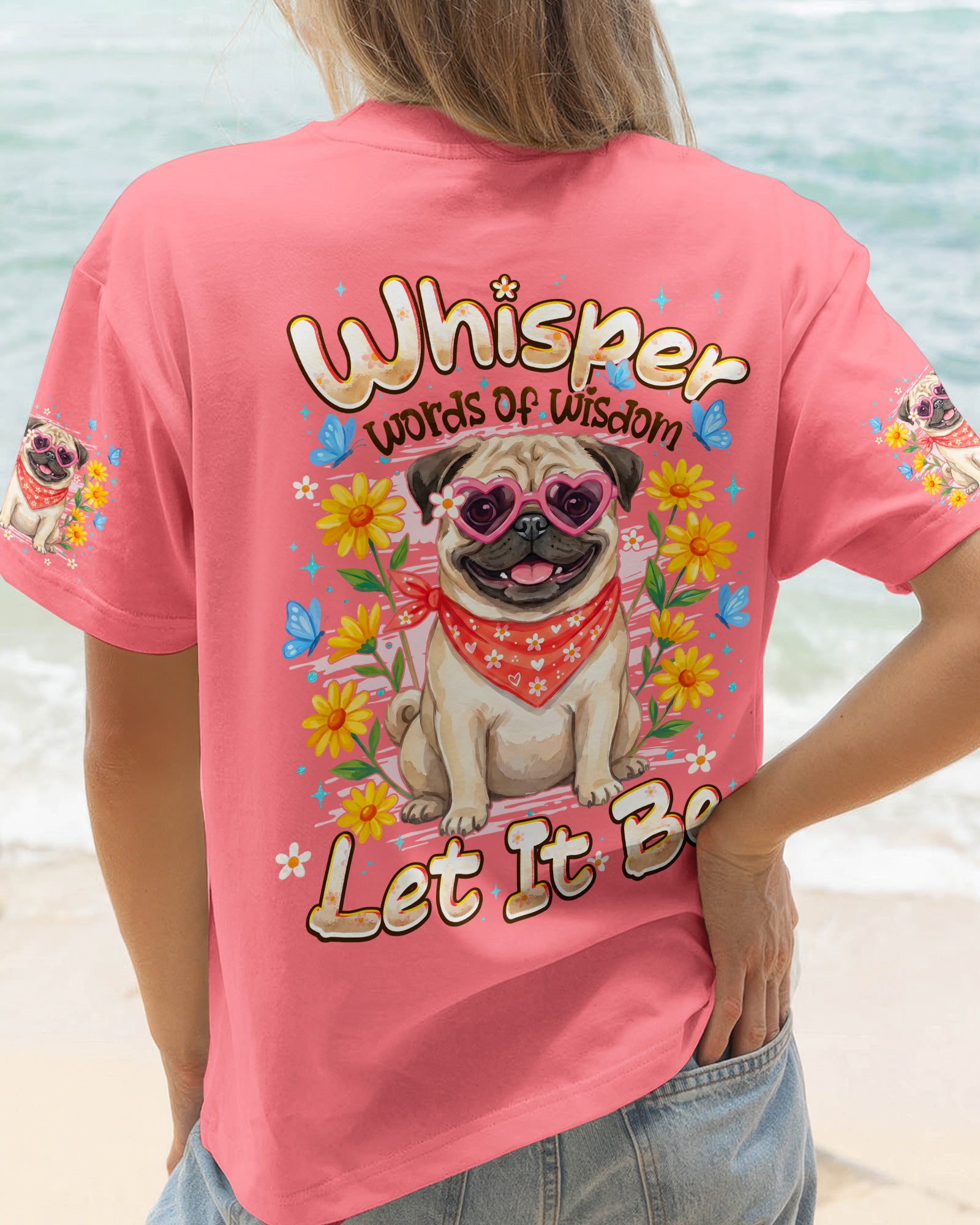 WHISPER WORDS OF WISDOM LET IT BE PUG DOG ALL OVER PRINT - TYPQ2404262