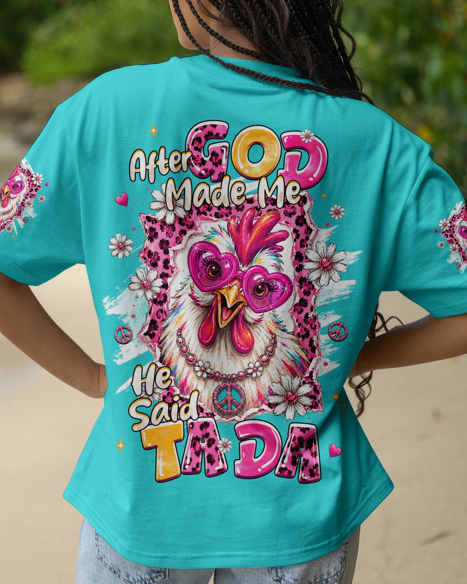 AFTER GOD MADE ME CHICKEN ALL OVER PRINT - TLHG0907261