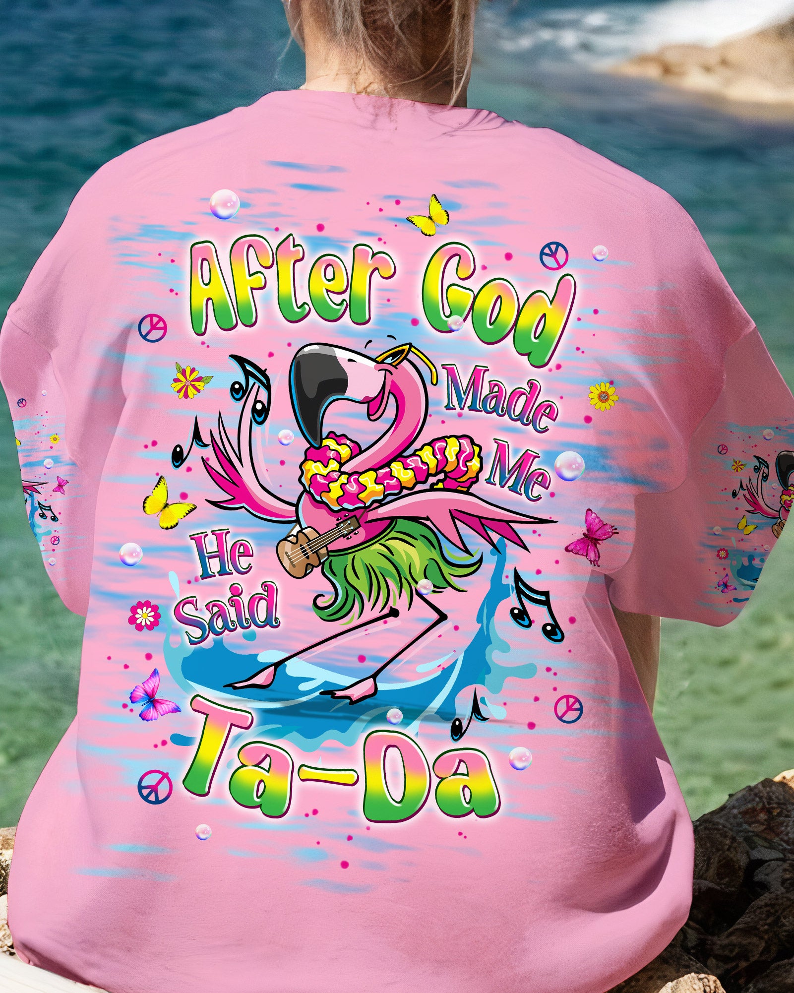 AFTER GOD MADE ME HE SAID TADA FLAMINGO ALL OVER PRINT - TLPQ1906244