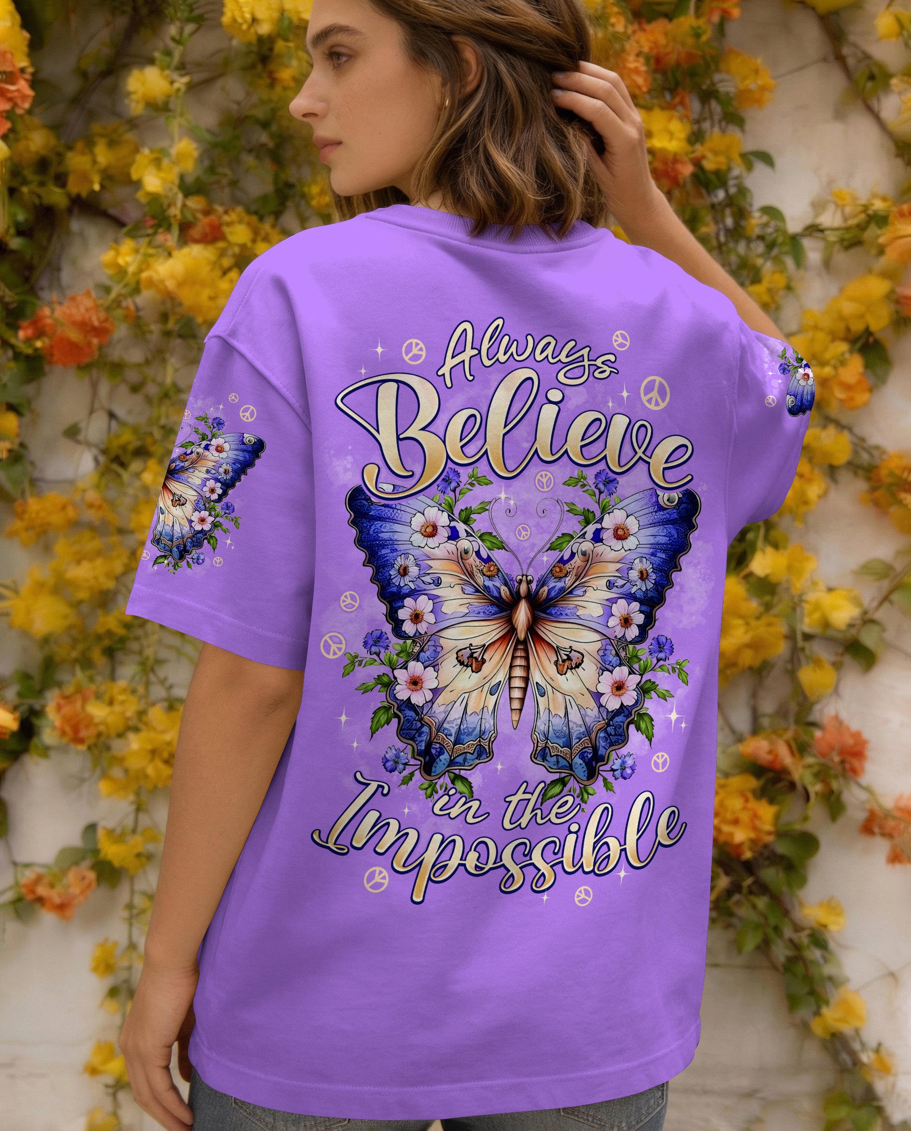 ALWAYS BELIEVE IN THE IMPOSSIBLE BUTTERFLY ALL OVER PRINT - TYPQ2601261