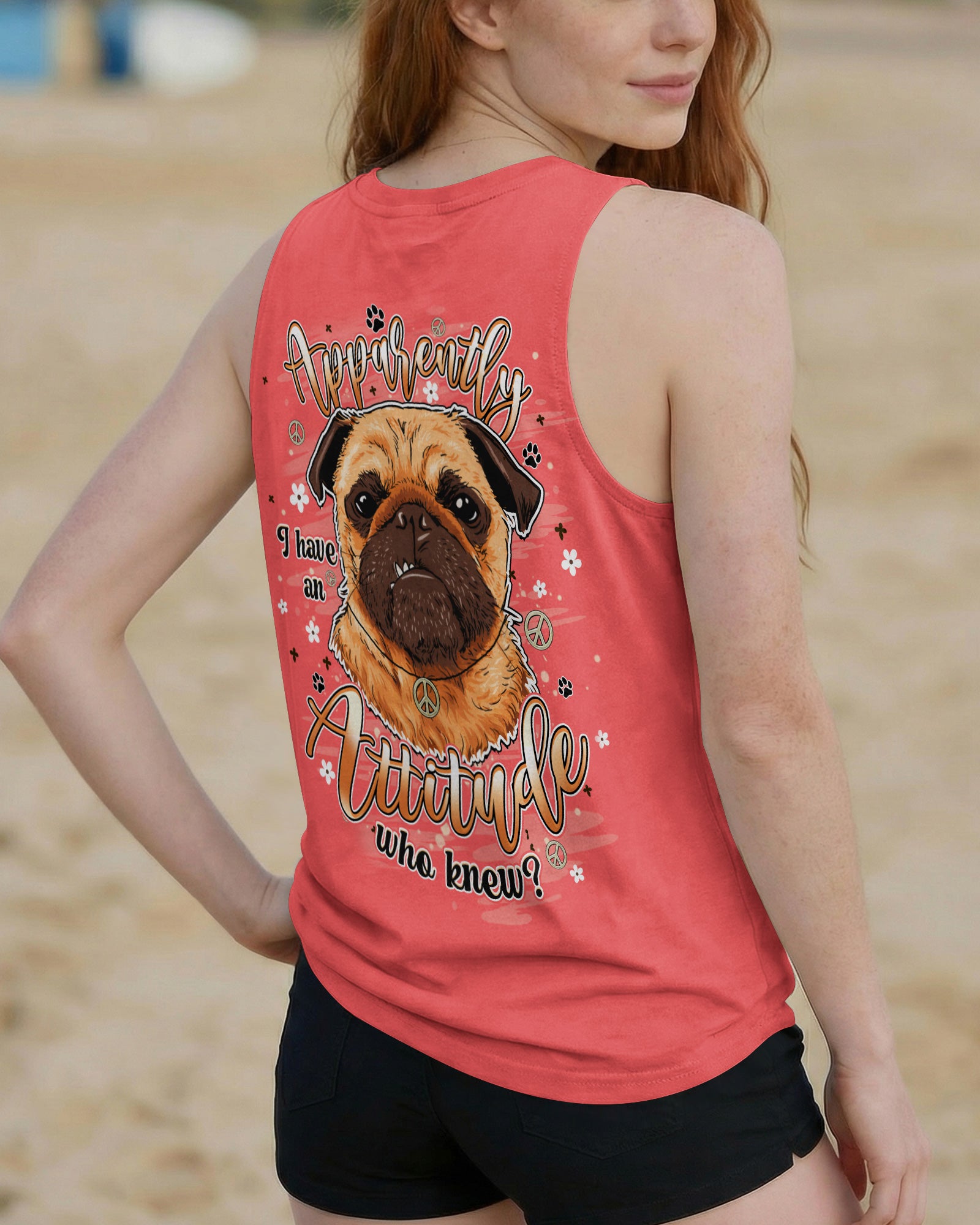 APPARENTLY I HAVE AN ATTITUDE WHO KNEW PUG DOG ALL OVER PRINT - TLHN0303262