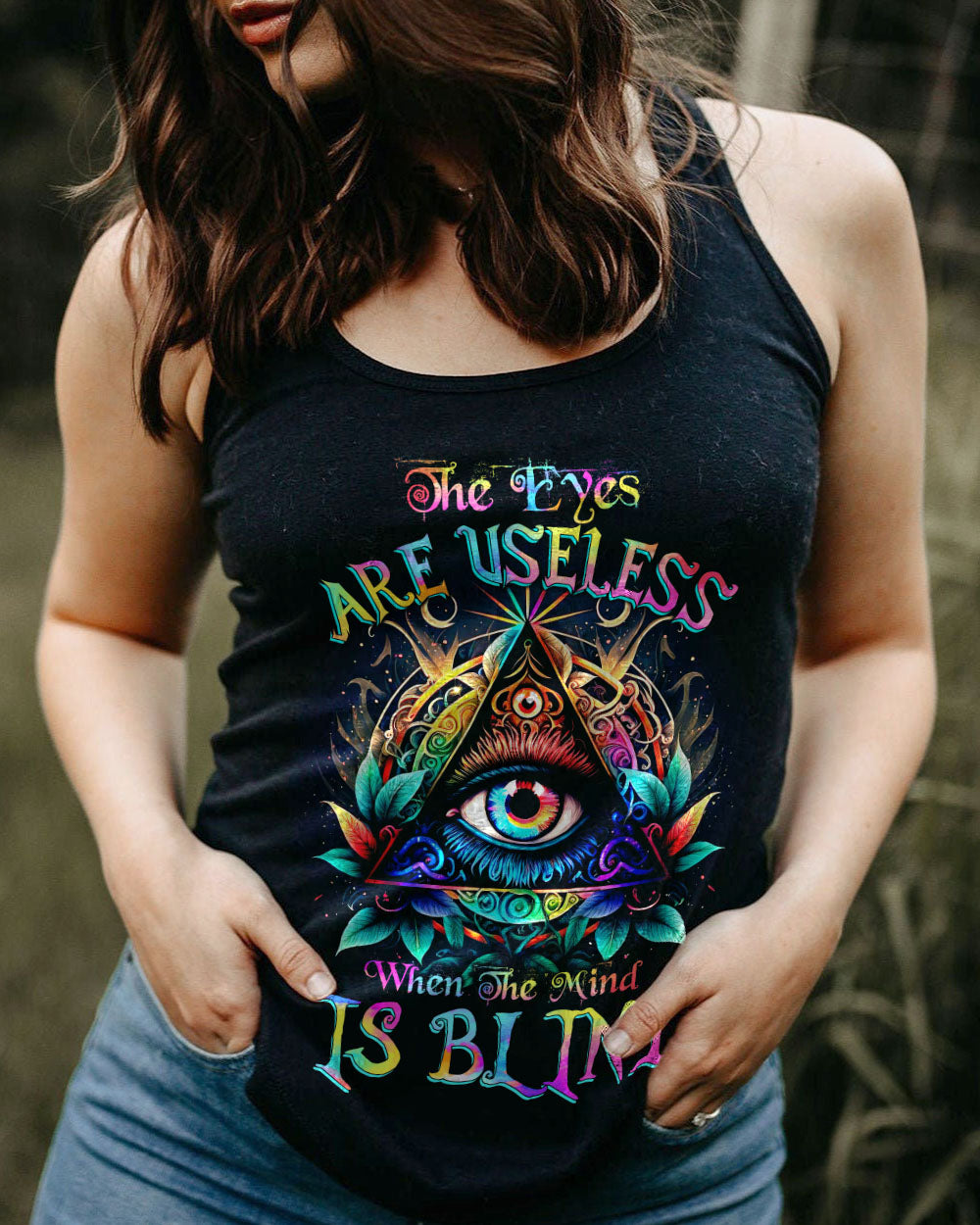THE EYES ARE USELESS WHEN THE MIND IS BLIND ALL OVER PRINT - TYTW1004231