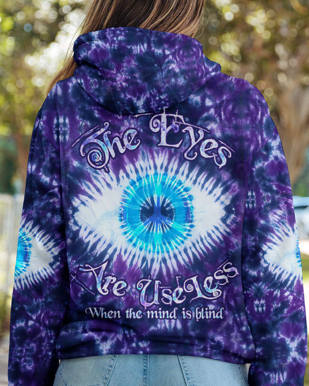 THE EYES ARE USELESS WHEN THE MIND IS BLIND TIE DYE ALL OVER PRINT - TLTW0905233