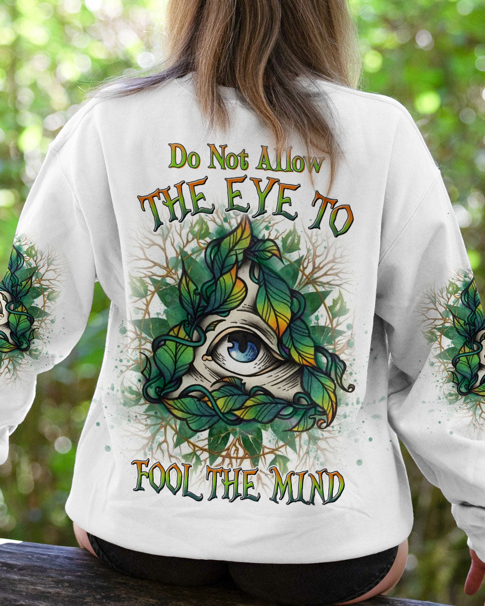 DO NOT ALLOW THE EYE TO FOOL THE MIND ALL OVER PRINT - YHDU1904233
