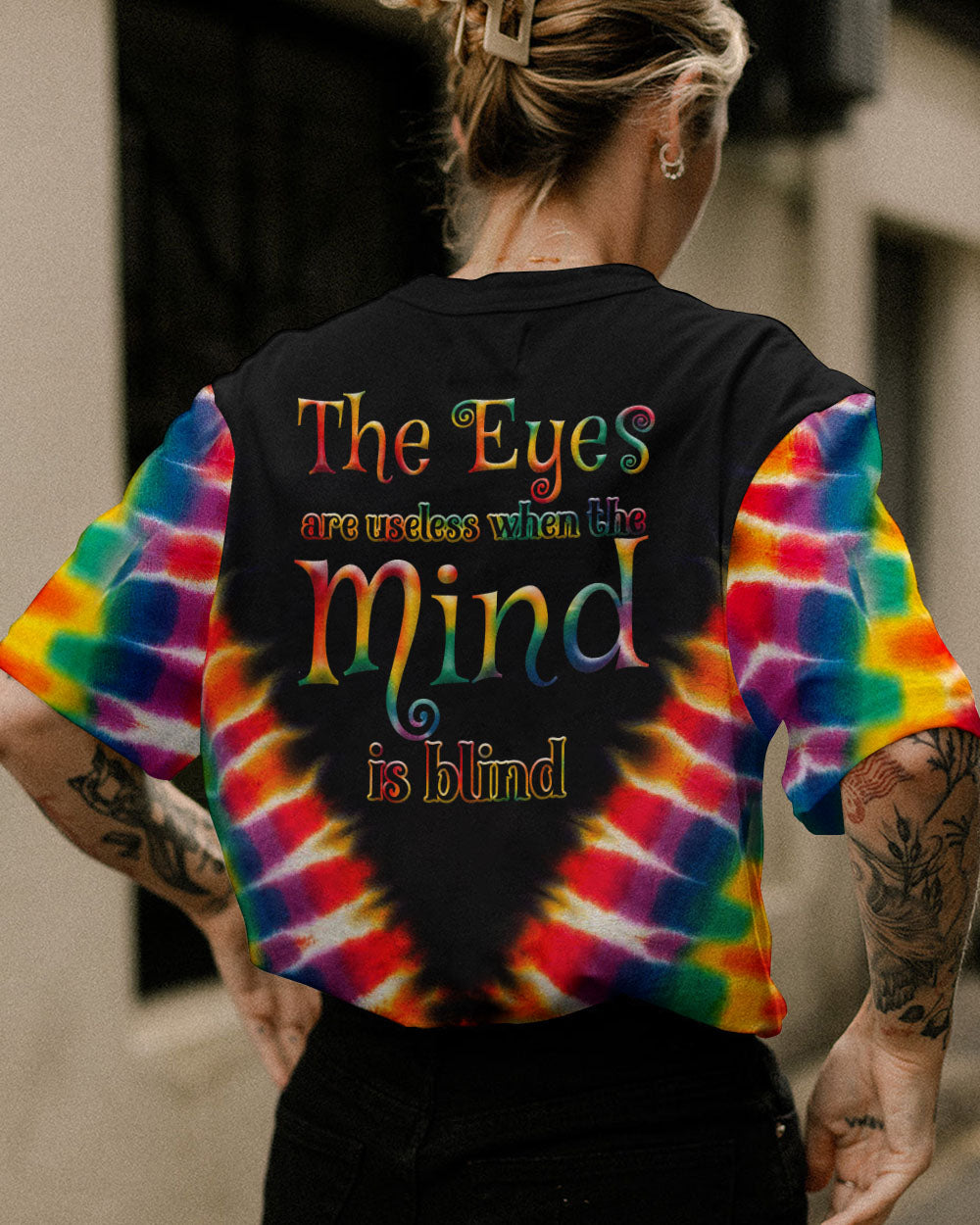 THE EYES ARE USELESS WHEN THE MIND IS BLIND TIE DYE ALL OVER PRINT - TYTM1005231