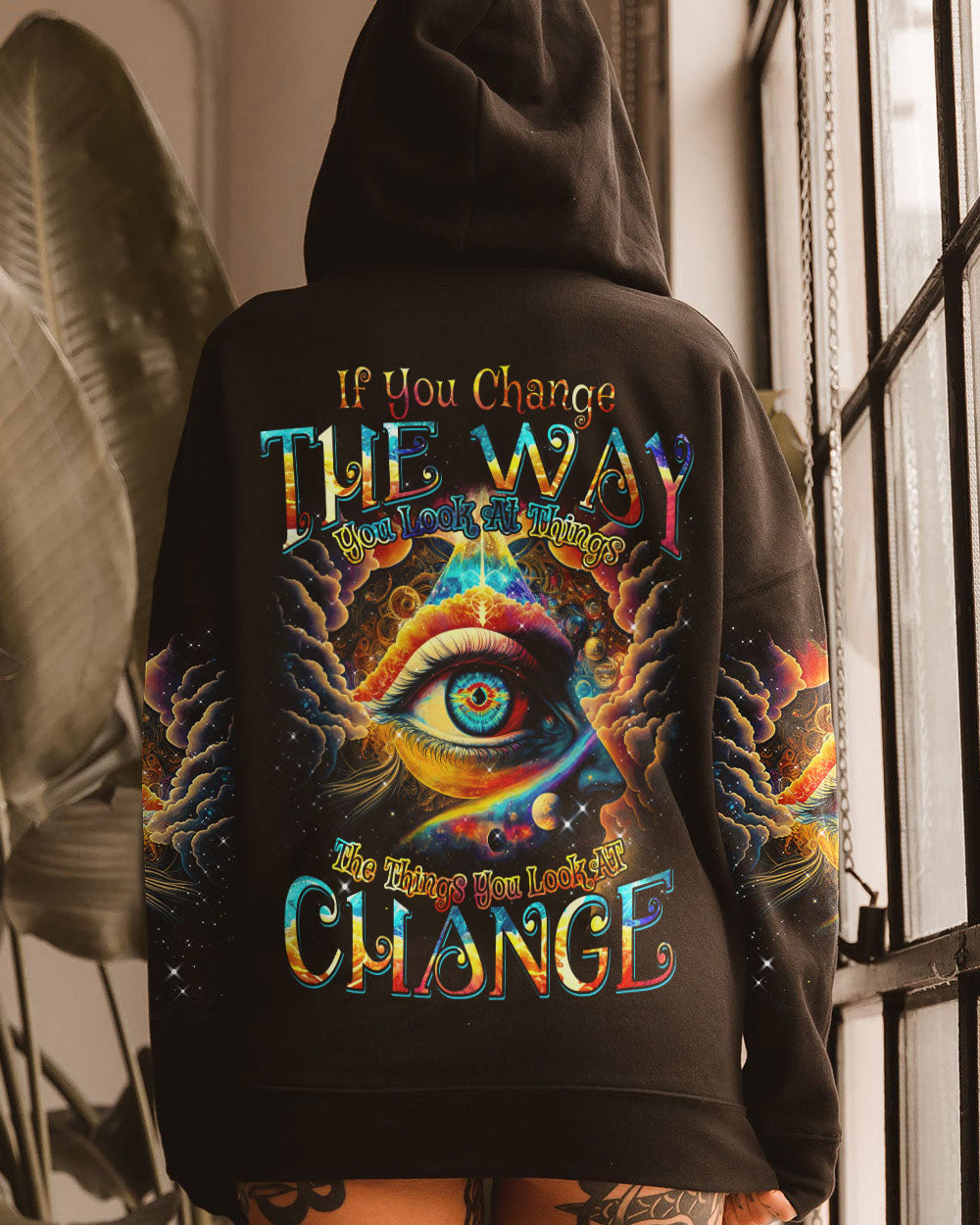 IF YOU CHANGE THE WAY YOU LOOK AT THINGS ALL OVER PRINT - TYTM0304232