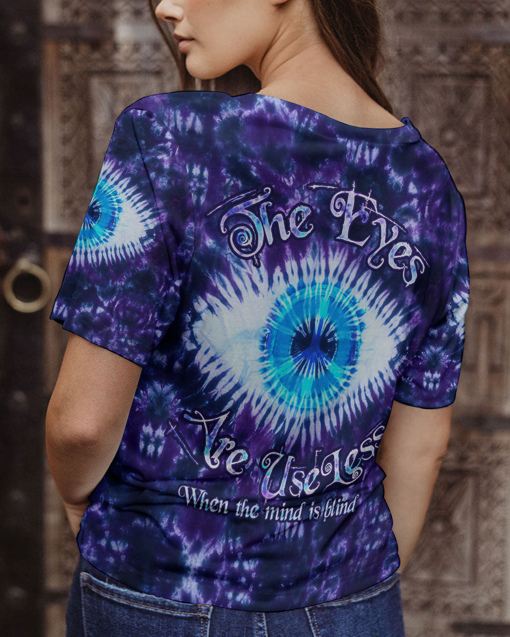THE EYES ARE USELESS WHEN THE MIND IS BLIND TIE DYE ALL OVER PRINT - TLTW0905233