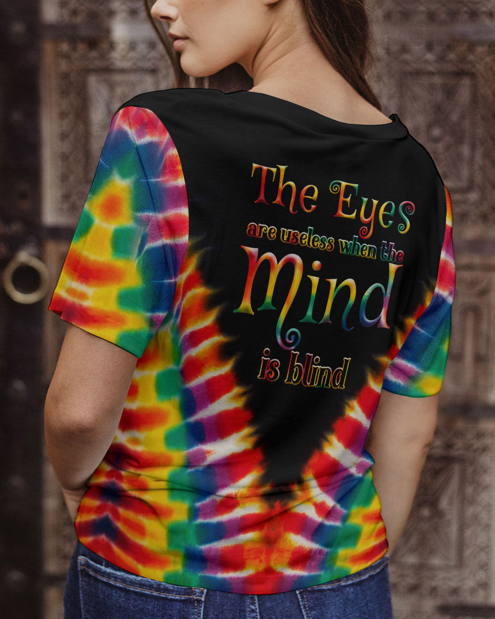 THE EYES ARE USELESS WHEN THE MIND IS BLIND TIE DYE ALL OVER PRINT - TYTM1005231