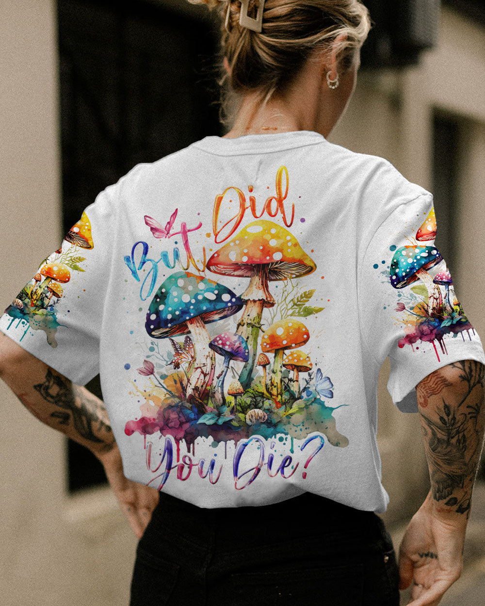 BUT DID YOU DIE ALL OVER PRINT - TA2402233