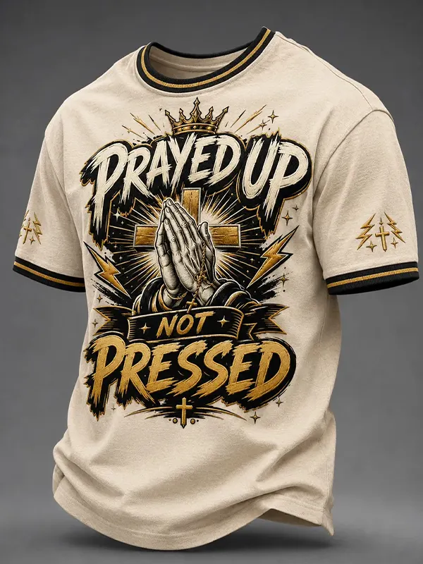 Men's Prayed Up Not Pressed Print Casual T-Shirt