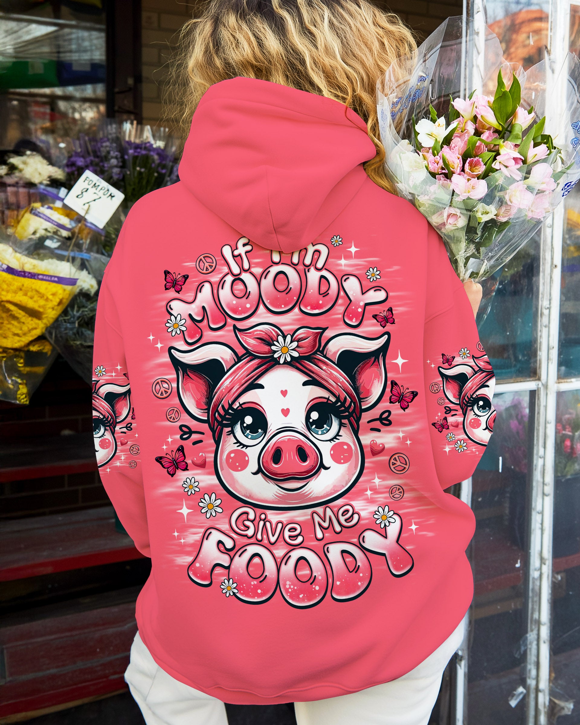 IF I'M MOODY GIVE ME FOODY PIG  ALL OVER PRINT - TLNZ2508251