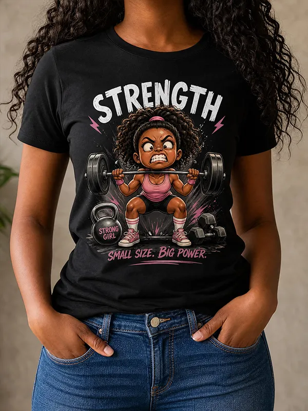 Women's Strength Small Size Big Power Weightlifting Strong Black Girl Gym Art Print Casual T-Shirt