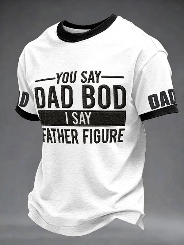 Men's You Say Dad Bob I Say Father Figure Art Print T-Shirt