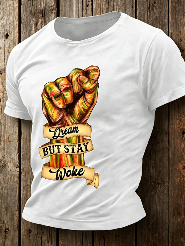Men's Dream But Stay Woke Print Casual T-Shirt