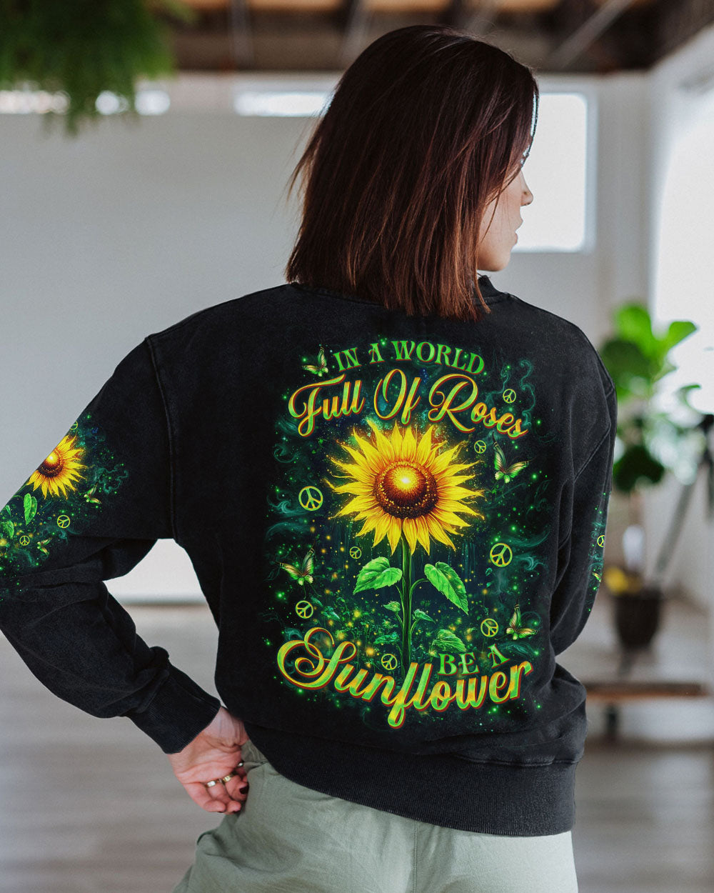 IN A WORLD FULL OF ROSES BE A SUNFLOWER ALL OVER PRINT - TLNO0404252