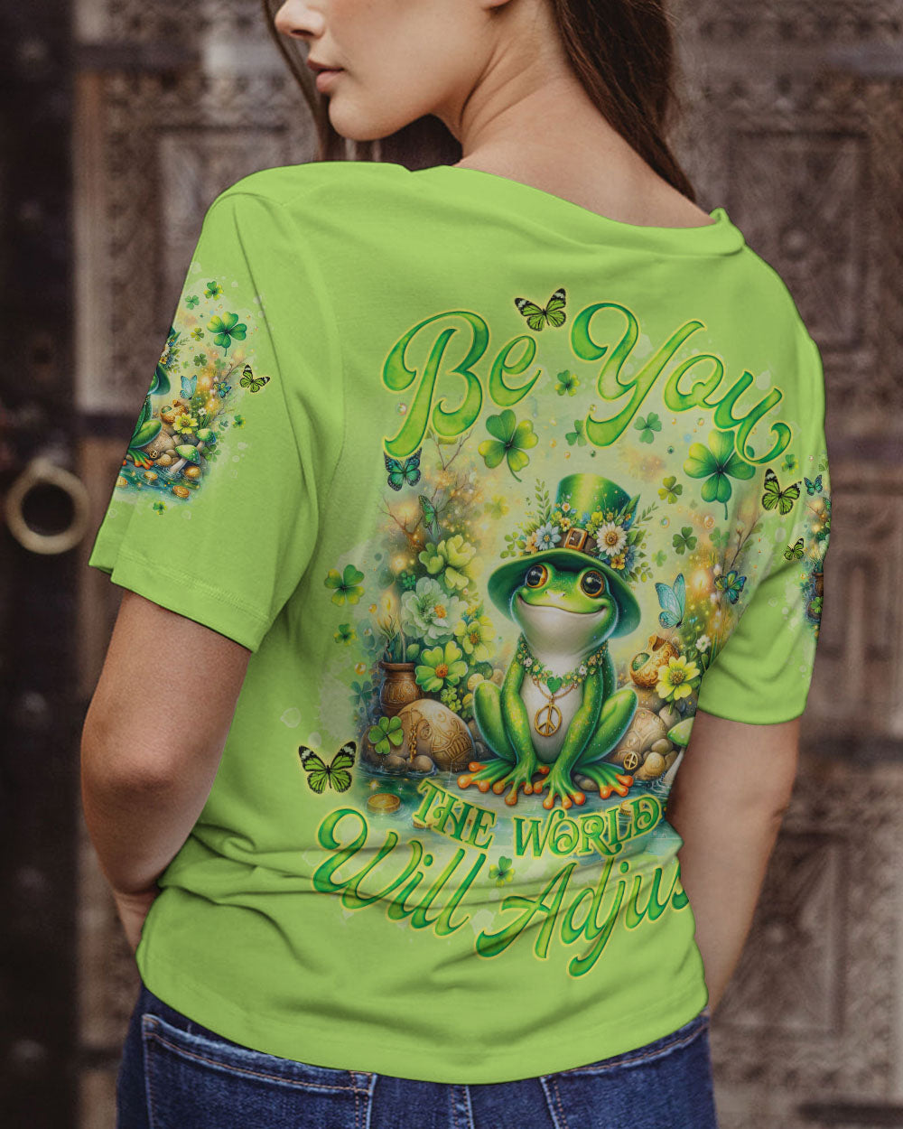 BE YOU THE WORLD WILL ADJUST FROG PATRICK'S DAY ALL OVER PRINT - TLNO0501241