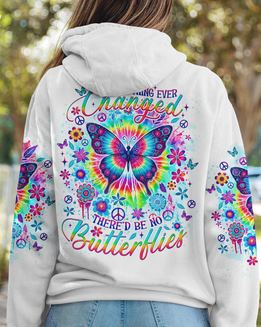 IF NOTHING EVER CHANGED BUTTERFLY ALL OVER PRINT - TLNO1109242