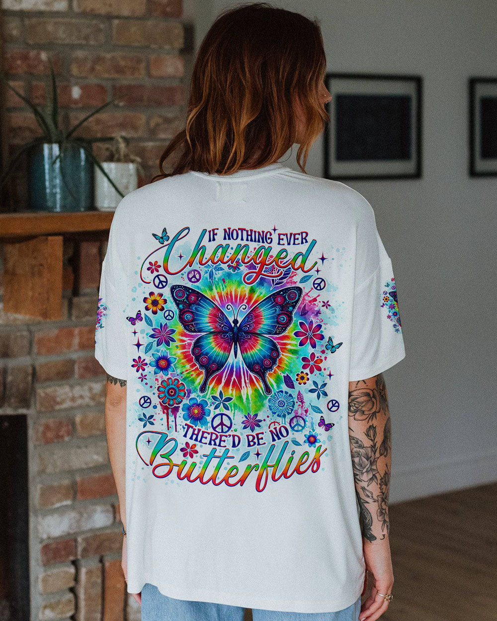 IF NOTHING EVER CHANGED BUTTERFLY ALL OVER PRINT - TLNO1109242