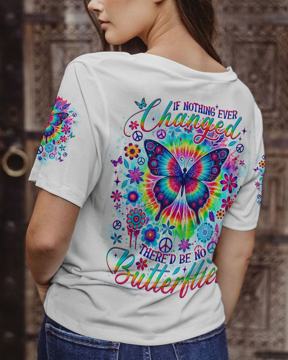 IF NOTHING EVER CHANGED BUTTERFLY ALL OVER PRINT - TLNO1109242