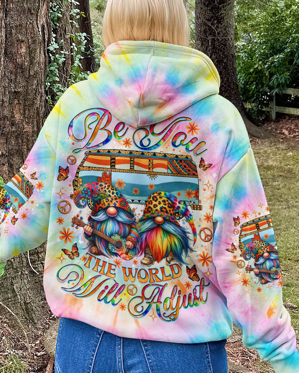 BE YOU THE WORLD WILL ADJUST GNOME TIE DYE ALL OVER PRINT - TLNO1202254