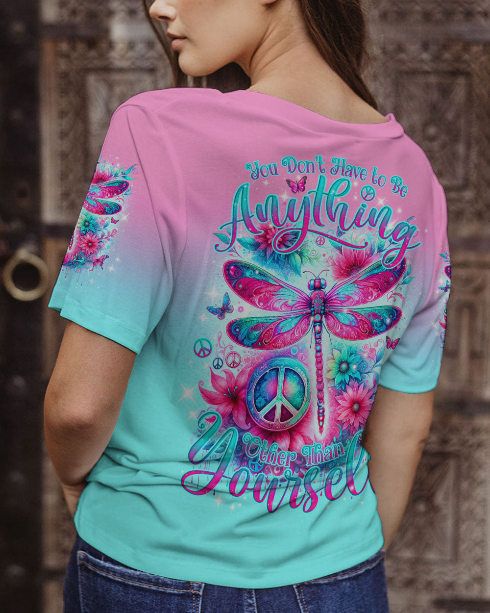 YOU DON'T HAVE TO BE ANYTHING DRAGONFLY ALL OVER PRINT - TLNO1312231