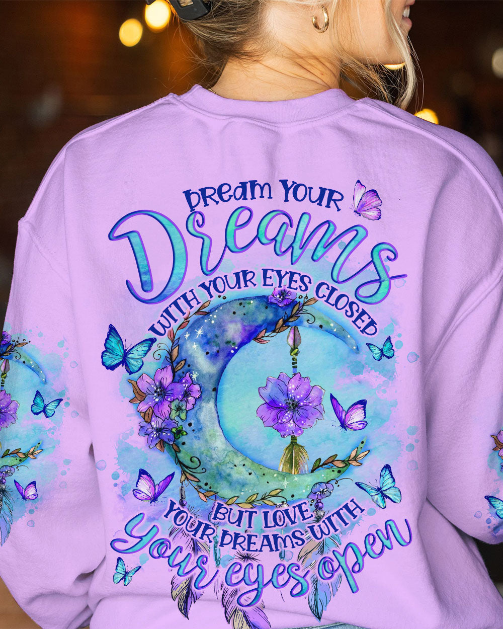 DREAM YOUR DREAMS ALL OVER PRINT - TLNO1407232